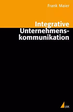 Couverture du produit · Integrative Unternehmenskommunikation