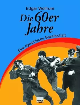Couverture du produit · Die 60er Jahre: Eine dynamische Gesellschaft