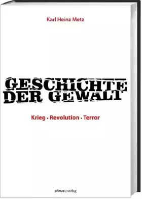 Couverture du produit · Geschichte der Gewalt: Krieg – Revolution – Terror
