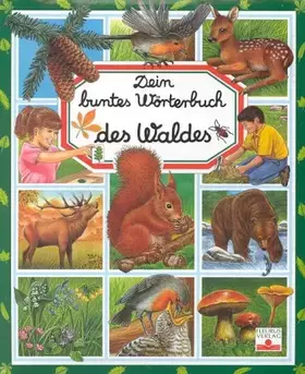 Couverture du produit · Dein buntes Wörterbuch des Waldes