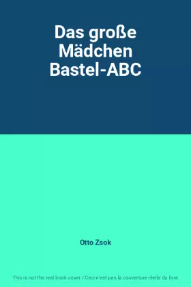 Couverture du produit · Das große Mädchen Bastel-ABC