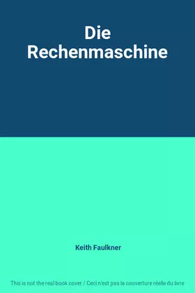 Couverture du produit · Die Rechenmaschine