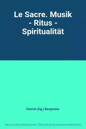 Couverture du produit · Le Sacre. Musik - Ritus - Spiritualität