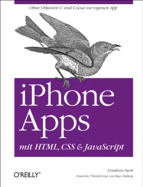 Couverture du produit · iPhone Apps mit HTML, CSS & JavaScript: Ohne Objective-C und Cocoa zur eigenen App