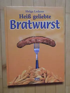 Couverture du produit · Heiß geliebte Bratwurst
