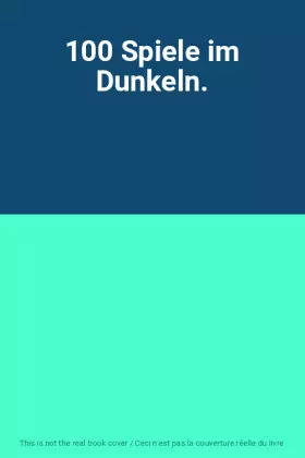 Couverture du produit · 100 Spiele im Dunkeln.