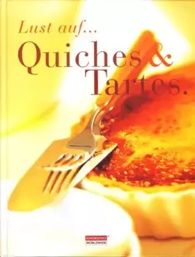 Couverture du produit · Lust auf... Quiches und Tartes