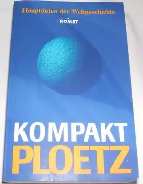 Couverture du produit · Kompakt Ploetz: Hauptdaten der Weltgeschichte