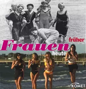 Couverture du produit · Frauen - früher und heute