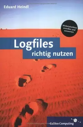 Couverture du produit · Logfiles richtig nutzen: Webstatistik richtig genutzt (Galileo Computing)