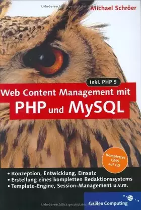 Couverture du produit · Web Content Management mit PHP und MySQL: Eigenes CMS mit PHP 5 und MySQL 4 entwickeln (Galileo Computing)