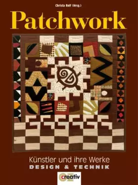Couverture du produit · Patchwork: Künstler und ihre Werke. Design und Technik
