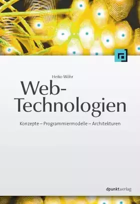 Couverture du produit · Web-Technologien: Konzepte - Programmiermodelle - Architekturen