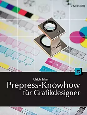 Couverture du produit · Prepress-Knowhow für Grafikdesigner