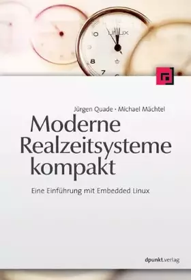 Couverture du produit · Moderne Realzeitsysteme kompakt: Eine Einführung mit Embedded Linux