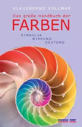 Couverture du produit · Das große Handbuch der Farben. Symbolik - Wirkung - Deutung