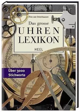 Couverture du produit · Das große Uhrenlexikon: Über 2800 Stichworte