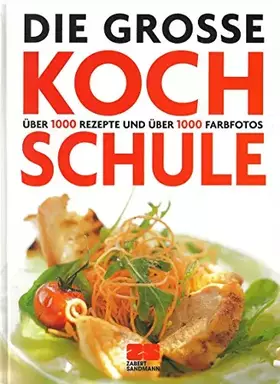 Couverture du produit · Die grosse Kochschule (Kochen - Die neue grosse Schule)