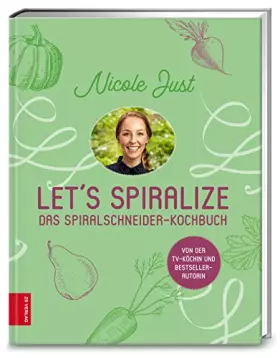 Couverture du produit · Let's Spiralize: Das Spiralschneider-Kochbuch
