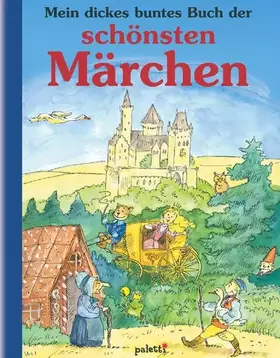 Couverture du produit · Mein dickes buntes Buch der schönsten Märchen