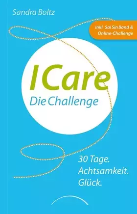 Couverture du produit · ICare: 30 Tage. Achtsamkeit. Glück