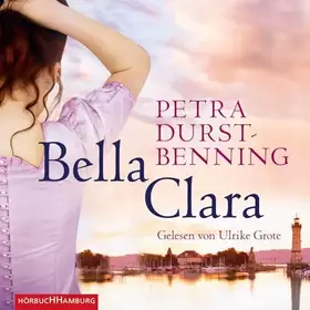Couverture du produit · Bella Clara (Die Jahrhundertwind-Trilogie 3): 6 CDs