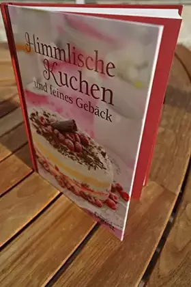 Couverture du produit · Himmlische Kuchen und feines Gebäck