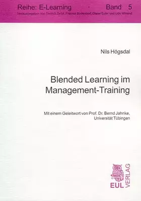 Couverture du produit · Blended Learning im Management-Training: Diss. Mit e. Geleitw. v. Bernd Jahnke (E-Learning)