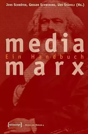 Couverture du produit · Media Marx: Ein Handbuch (Masse und Medium)