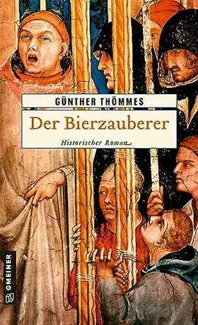 Couverture du produit · Der Bierzauberer. Historischer Roman