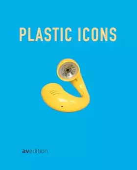 Couverture du produit · Plastic Icons: Design-Ikonen aus Kunststoff