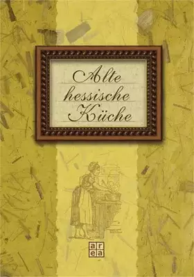 Couverture du produit · Alte hessische Küche