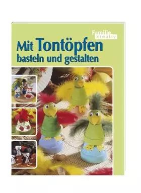 Couverture du produit · Mit Tontöpfen basteln und gestalten