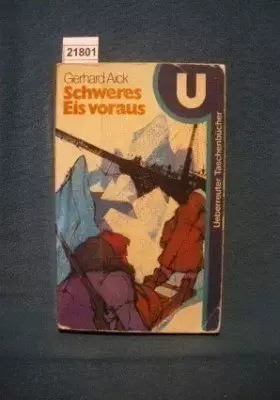 Couverture du produit · Schweres Eis voraus.