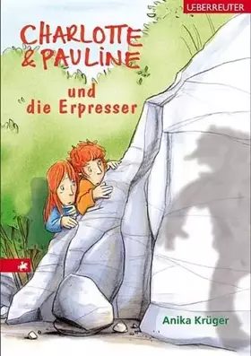 Couverture du produit · Charlotte & Pauline und die Erpresser