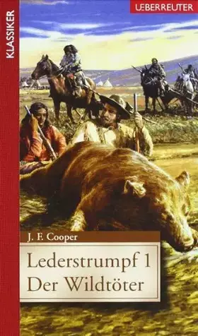 Couverture du produit · Lederstrumpf 1: Der Wildtöter