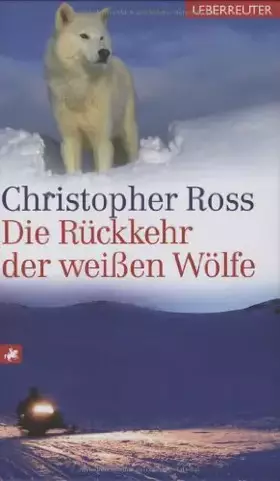 Couverture du produit · Die Rückkehr der weißen Wölfe