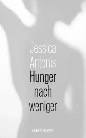 Couverture du produit · Hunger nach weniger: Geschichte einer Magersucht