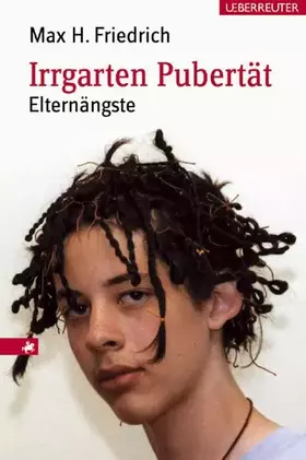 Couverture du produit · Irrgarten Pubertät: Elternängste