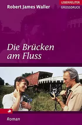 Couverture du produit · Die Brücken am Fluss