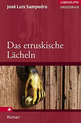 Couverture du produit · Das etruskische Lächeln. Großdruck