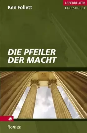Couverture du produit · Die Pfeiler der Macht. Großdruck