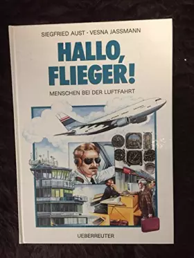 Couverture du produit · Hallo, Flieger!: Menschen bei der Luftfahrt