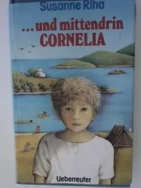 Couverture du produit · ...und mittendrin Cornelia