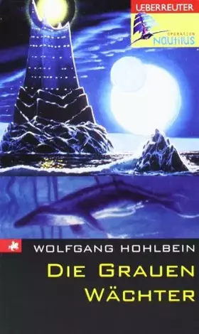 Couverture du produit · Die grauen Wächter (Operation Nautilus)