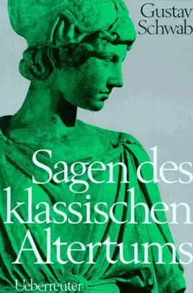 Couverture du produit · Sagen des klassischen Altertums. ( Ab 12 J.)