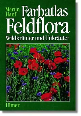 Couverture du produit · Farbatlas Feldflora: Wildkräuter und Unkräuter