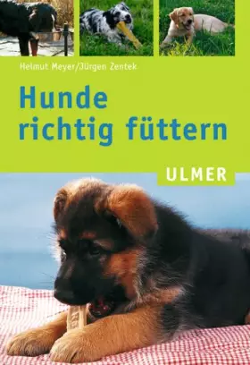 Couverture du produit · Hunde richtig füttern.