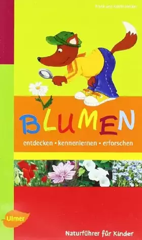Couverture du produit · Blumen: Entdecken, kennenlernen, erforschen