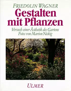 Couverture du produit · Gestalten mit Pflanzen: Versuch einer Ästhetik des Gartens